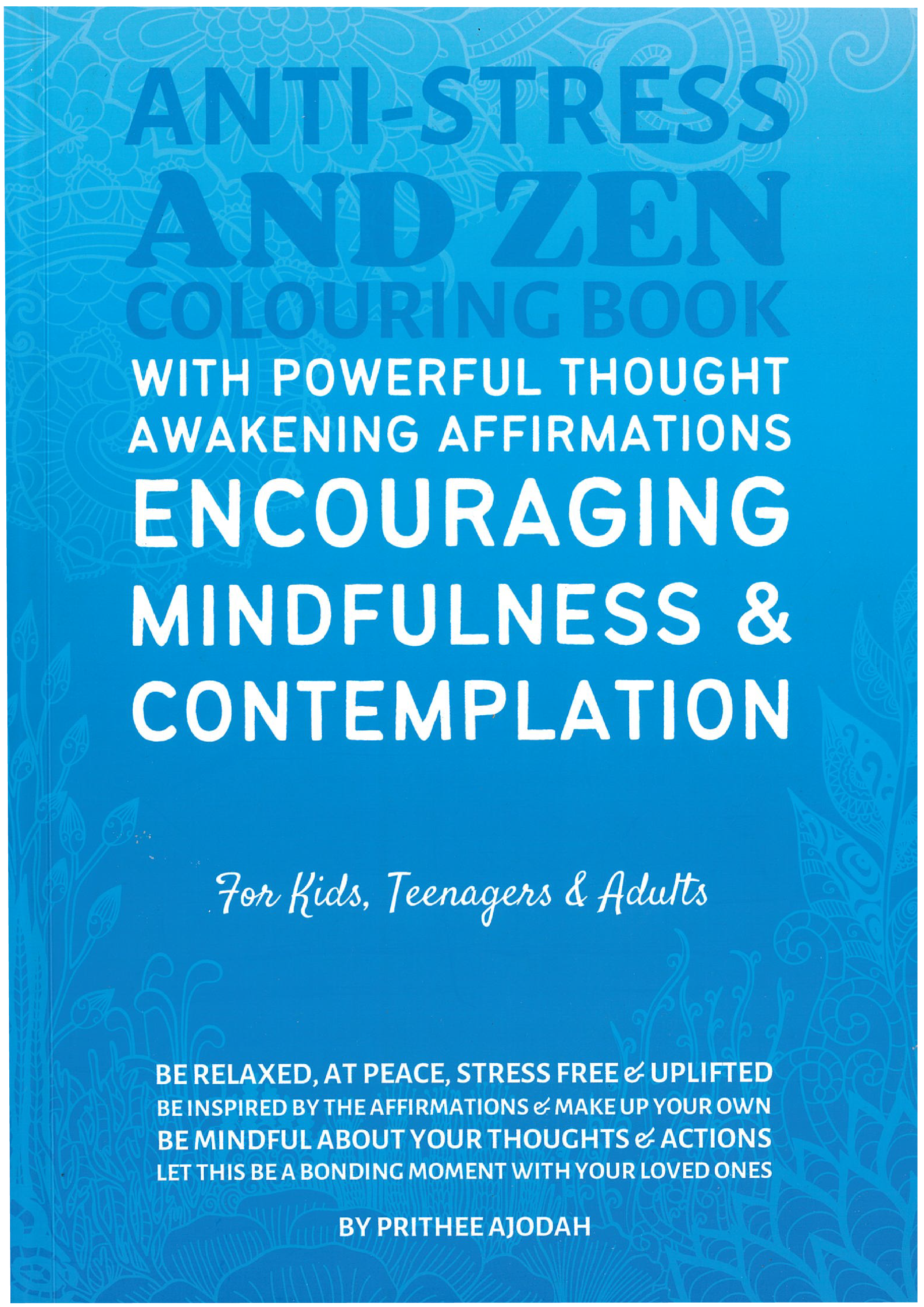 Anti-Stress & Zen - Colouring Book - Prithee Ajodah